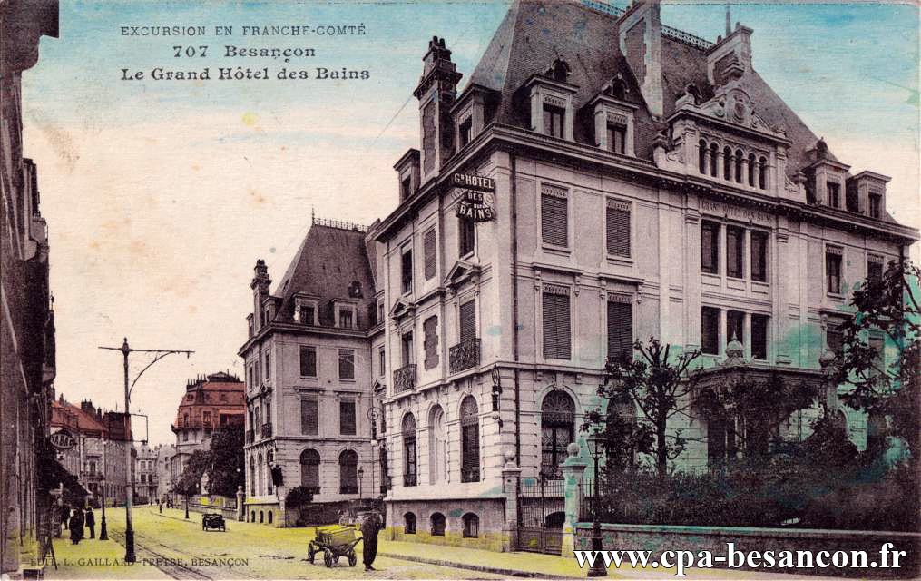 EXCURSION EN FRANCHE-COMTÉ - 707 Besançon - Le Grand Hôtel des Bains